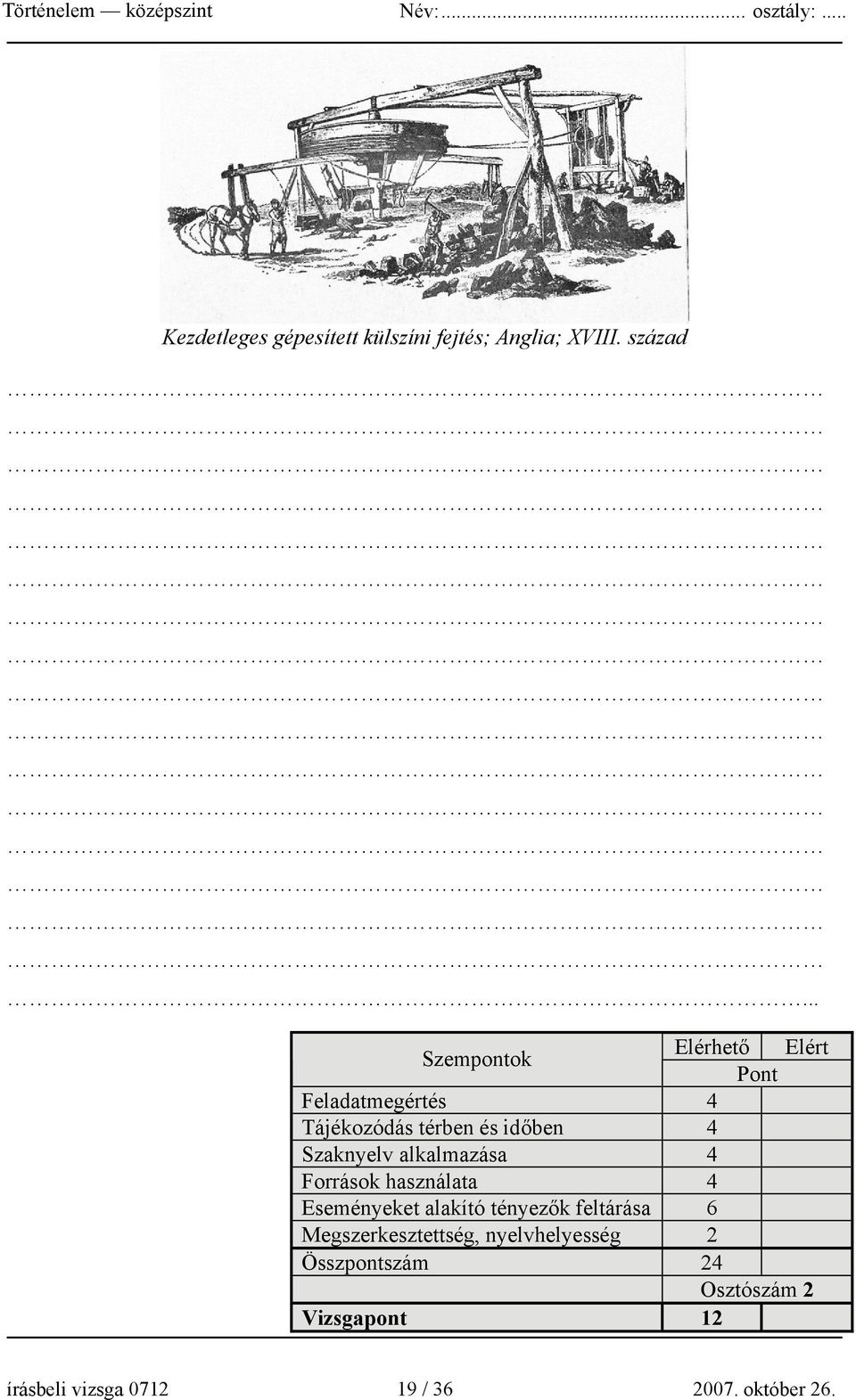 Szaknyelv alkalmazása 4 Források használata 4 Eseményeket alakító tényezők feltárása 6