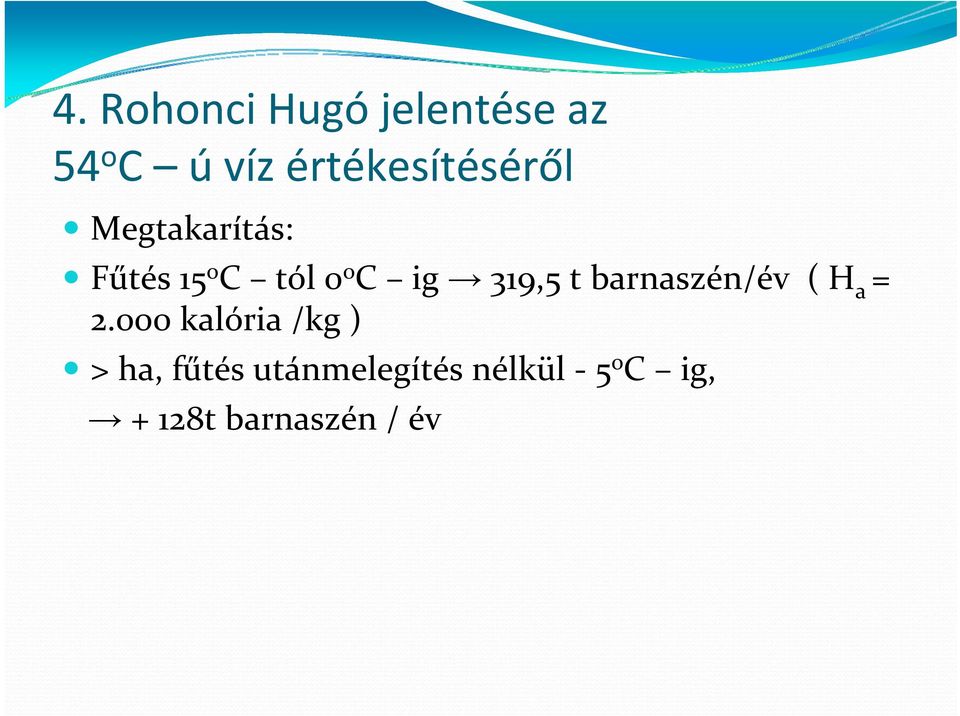 ig 319,5 t barnaszén/év ( H a = 2.