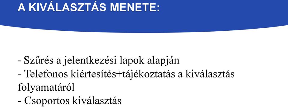 Telefonos kiértesítés+tájékoztatás a