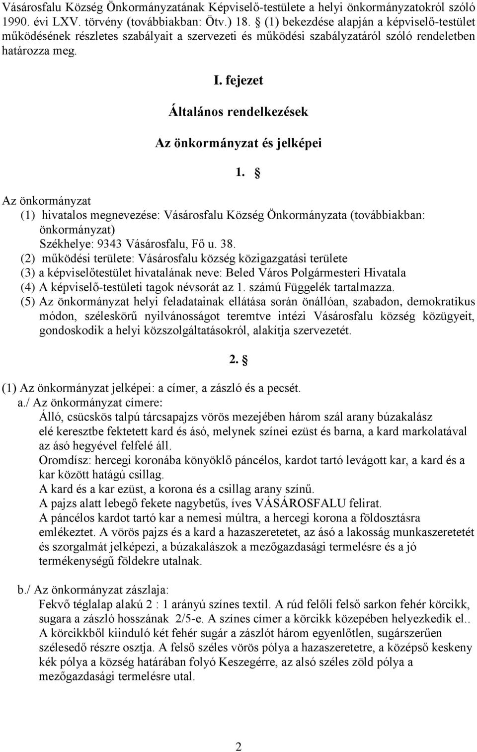 fejezet Általános rendelkezések Az önkormányzat és jelképei 1.