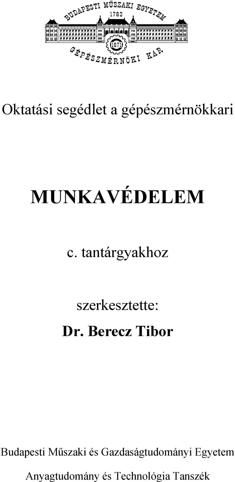 tantárgyakhoz szerkesztette: Dr.