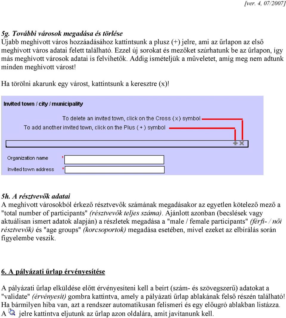 Ha törölni akarunk egy várost, kattintsunk a keresztre (x)! 5h.