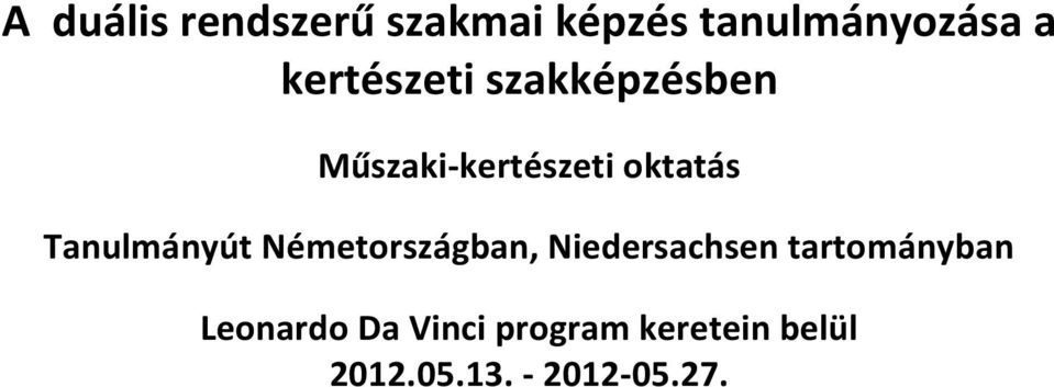 Tanulmányút Németországban, Niedersachsen tartományban