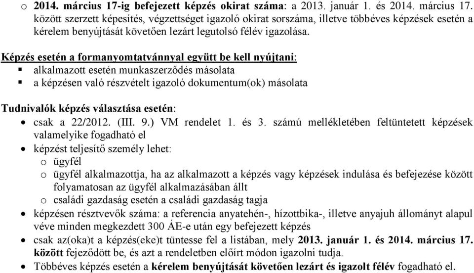 csak a 22/2012. (III. 9.) VM rendelet 1. és 3.