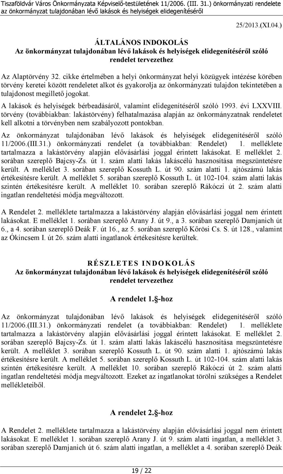 A lakások és helyiségek bérbeadásáról, valamint elidegenítéséről szóló 1993. évi LXXVIII.