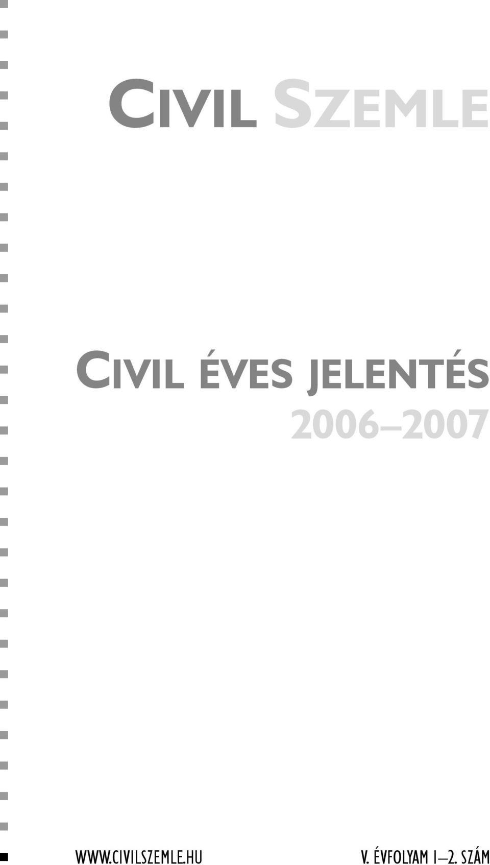 2007 WWW.CIVILSZEMLE.