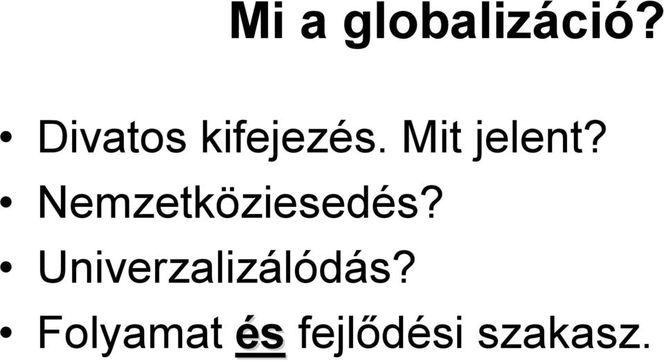 Nemzetköziesedés?