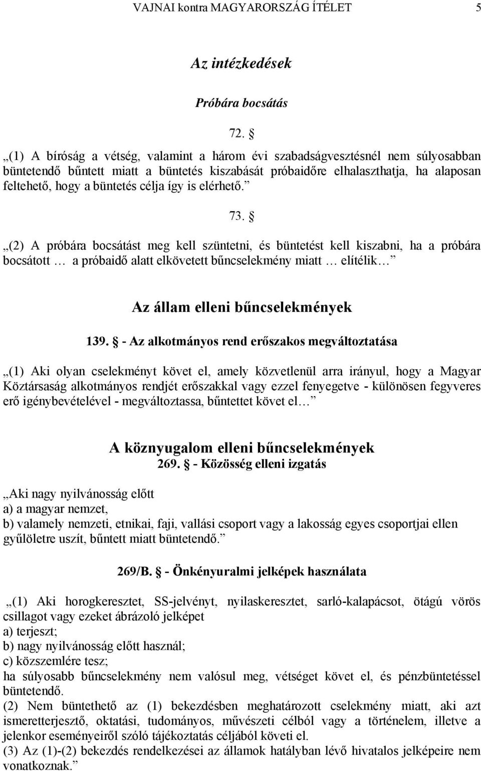 így is elérhető. 73.