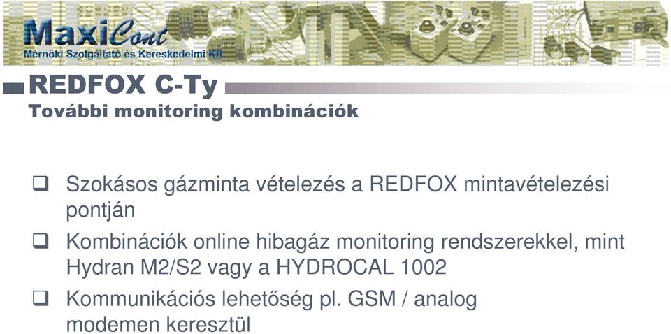 monitoring rendszerekkel, mint Hydran M2/S2 vagy a