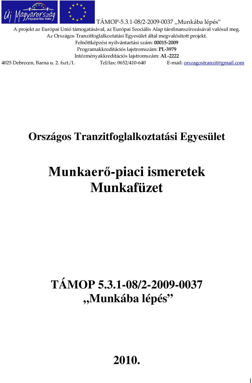 ismeretek Munkafüzet TÁMOP 5.3.