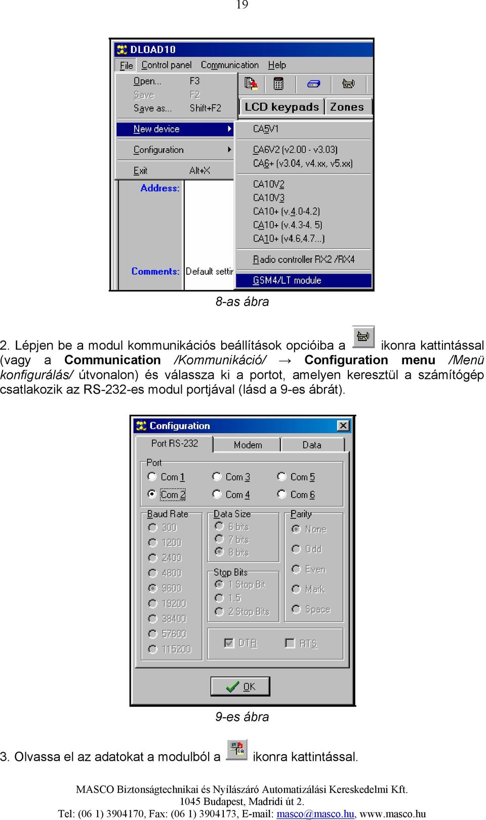 Communication /Kommunikáció/ Configuration menu /Menü konfigurálás/ útvonalon) és válassza