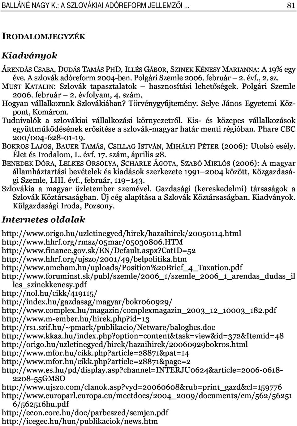 SelyeJánosEgyetemiKöz 2006.február 2.évfolyam,4.szám. pont,komárom.