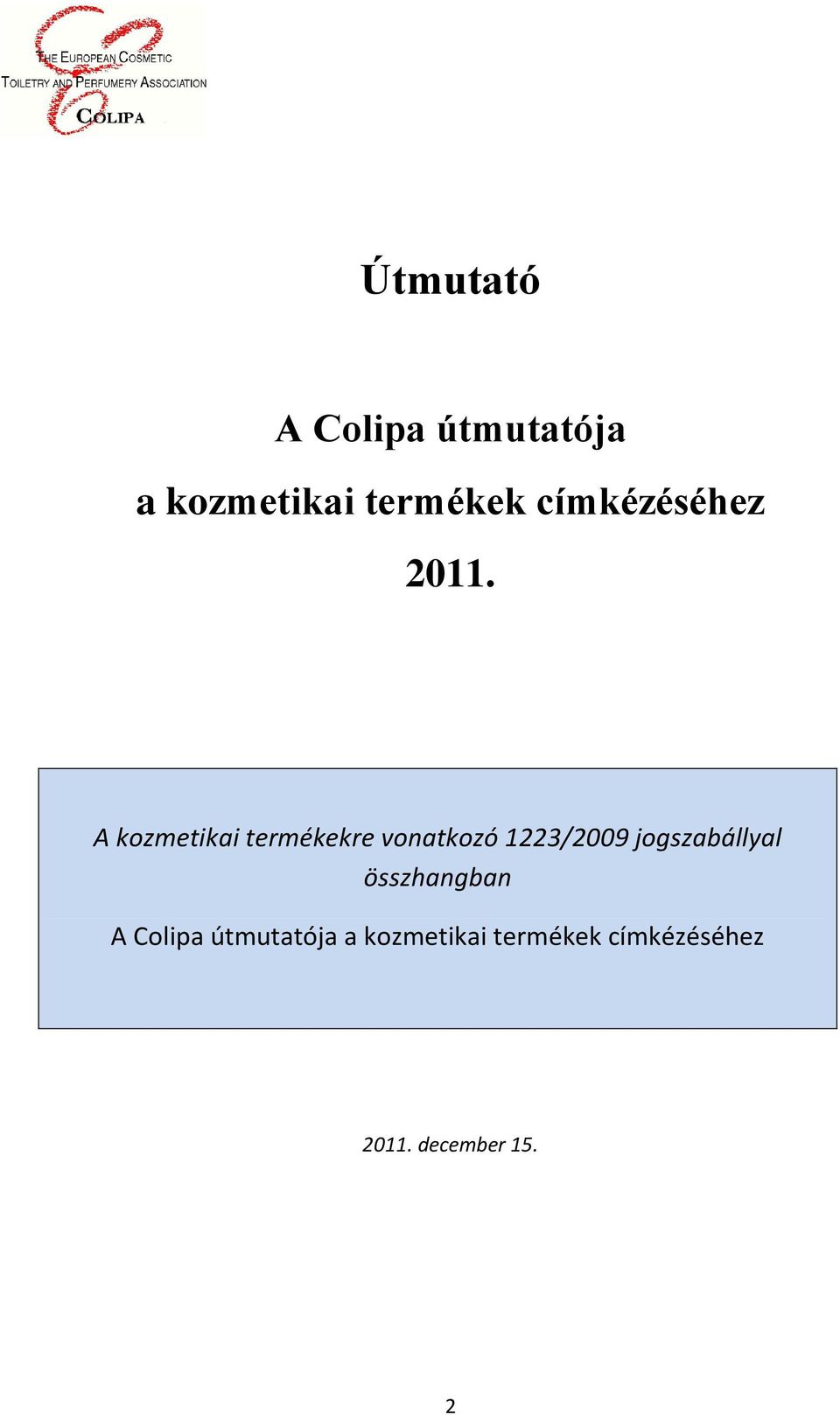 A kozmetikai termékekre vonatkozó 1223/2009