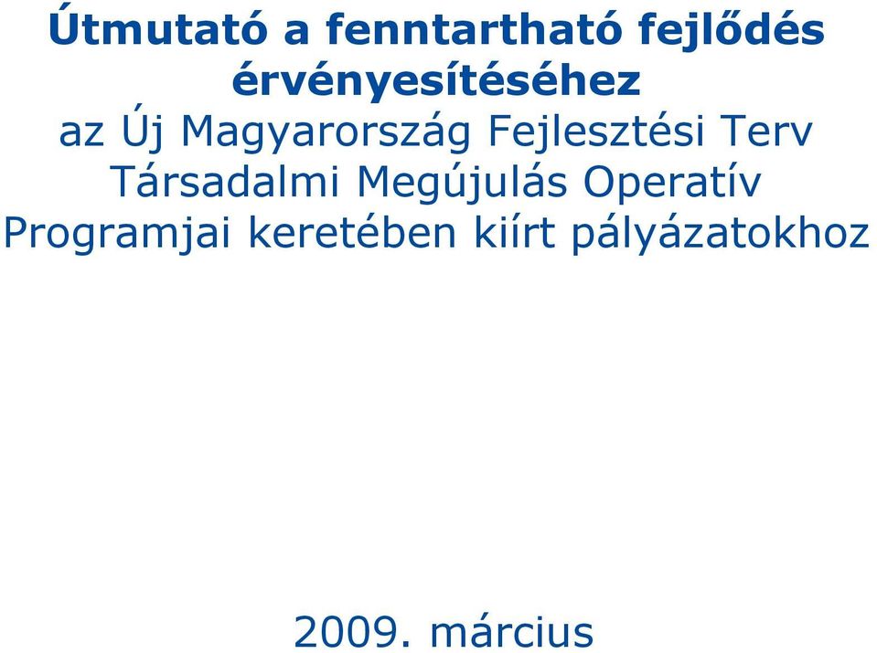 Fejlesztési Terv Társadalmi Megújulás