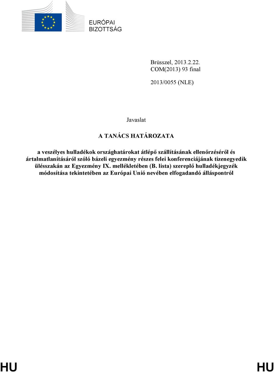 átlépő szállításának ellenőrzéséről és ártalmatlanításáról szóló bázeli egyezmény részes felei