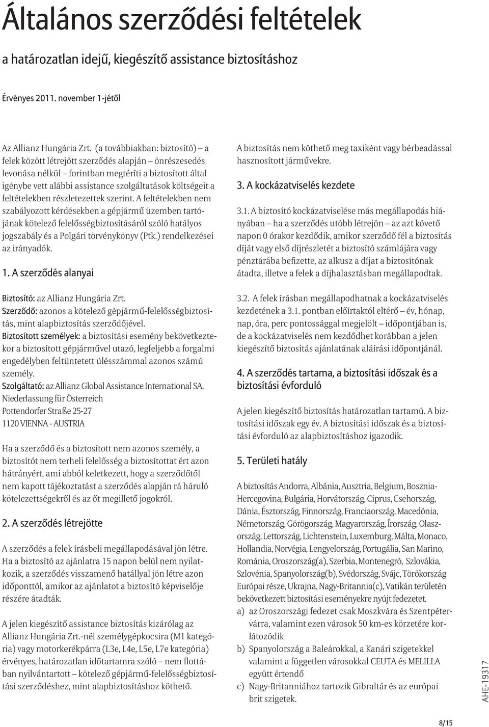 feltételekben részletezettek szerint.