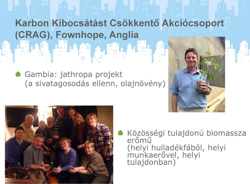 sivatagosodás ellenn, olajnövény) Közösségi tulajdonú