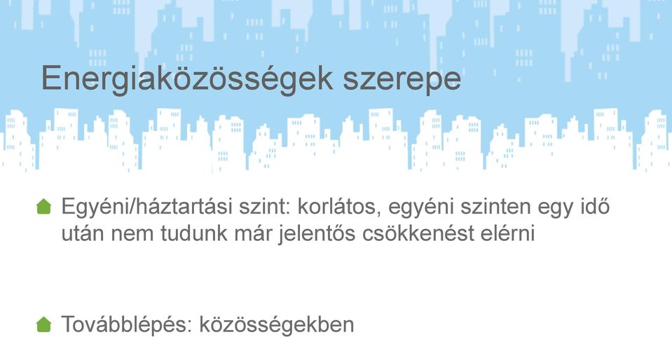 egyéni szinten egy idő után nem tudunk