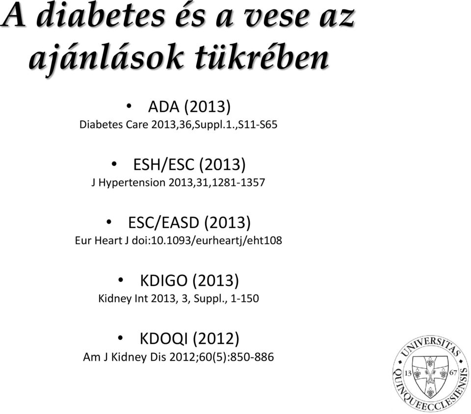 ESC/EASD (2013) Eur Heart J doi:10.