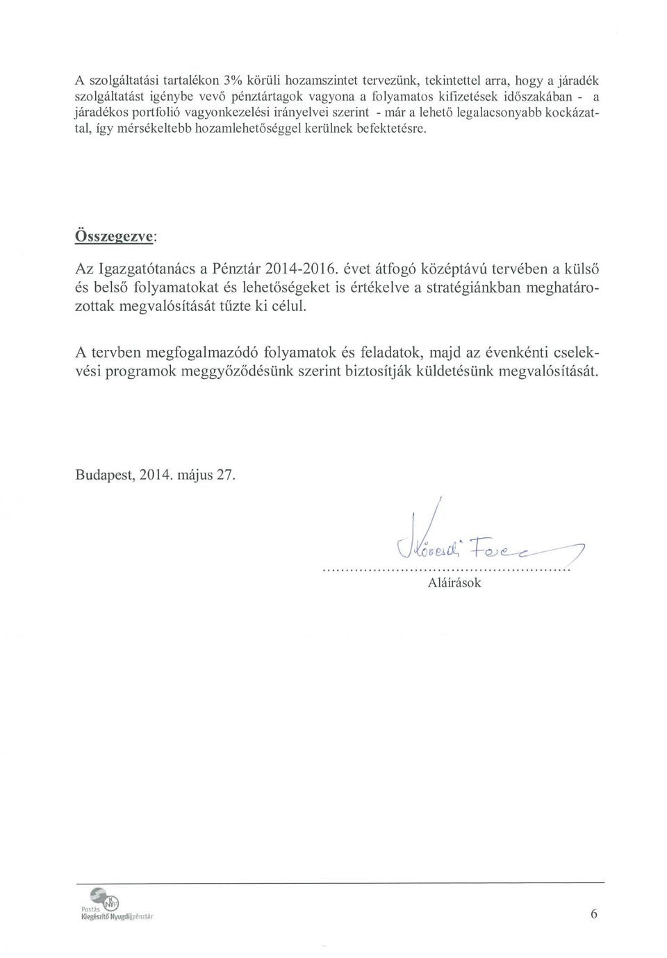 OsszeEezve: M Igazgatótanács a Pénztár 2014-20 16.