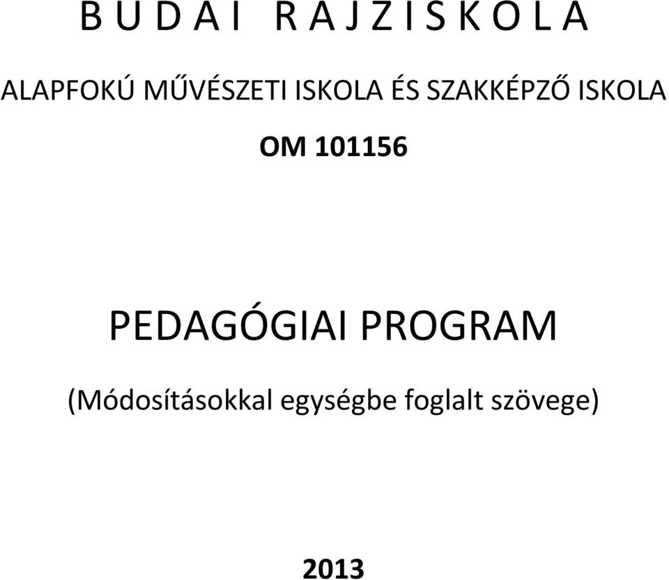 SZAKKÉPZŐ ISKOLA OM 101156 PEDAGÓGIAI