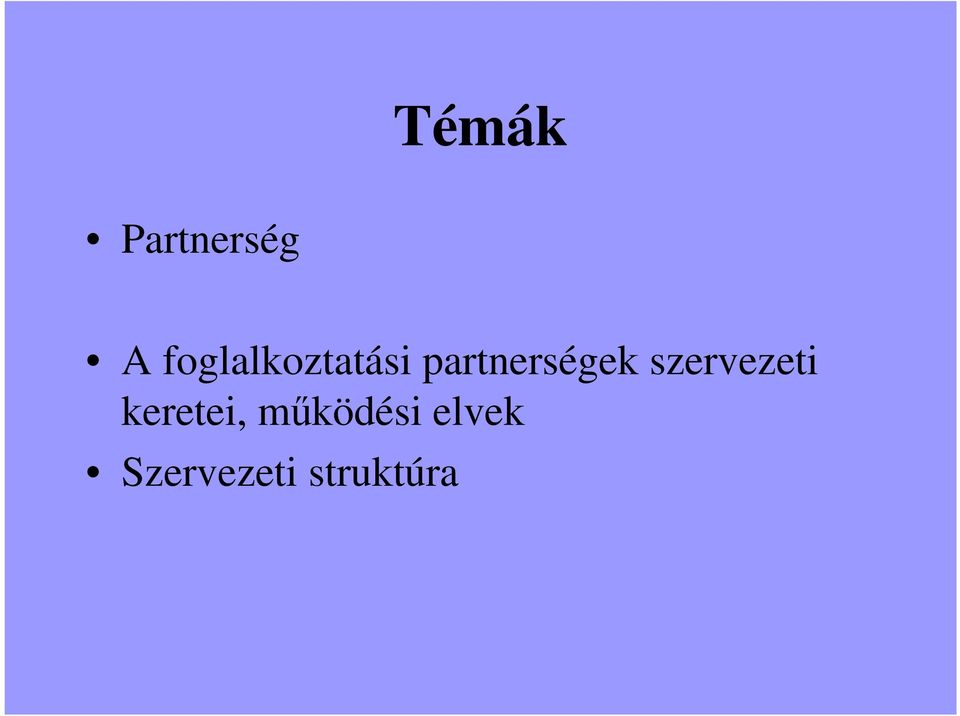 partnerségek szervezeti