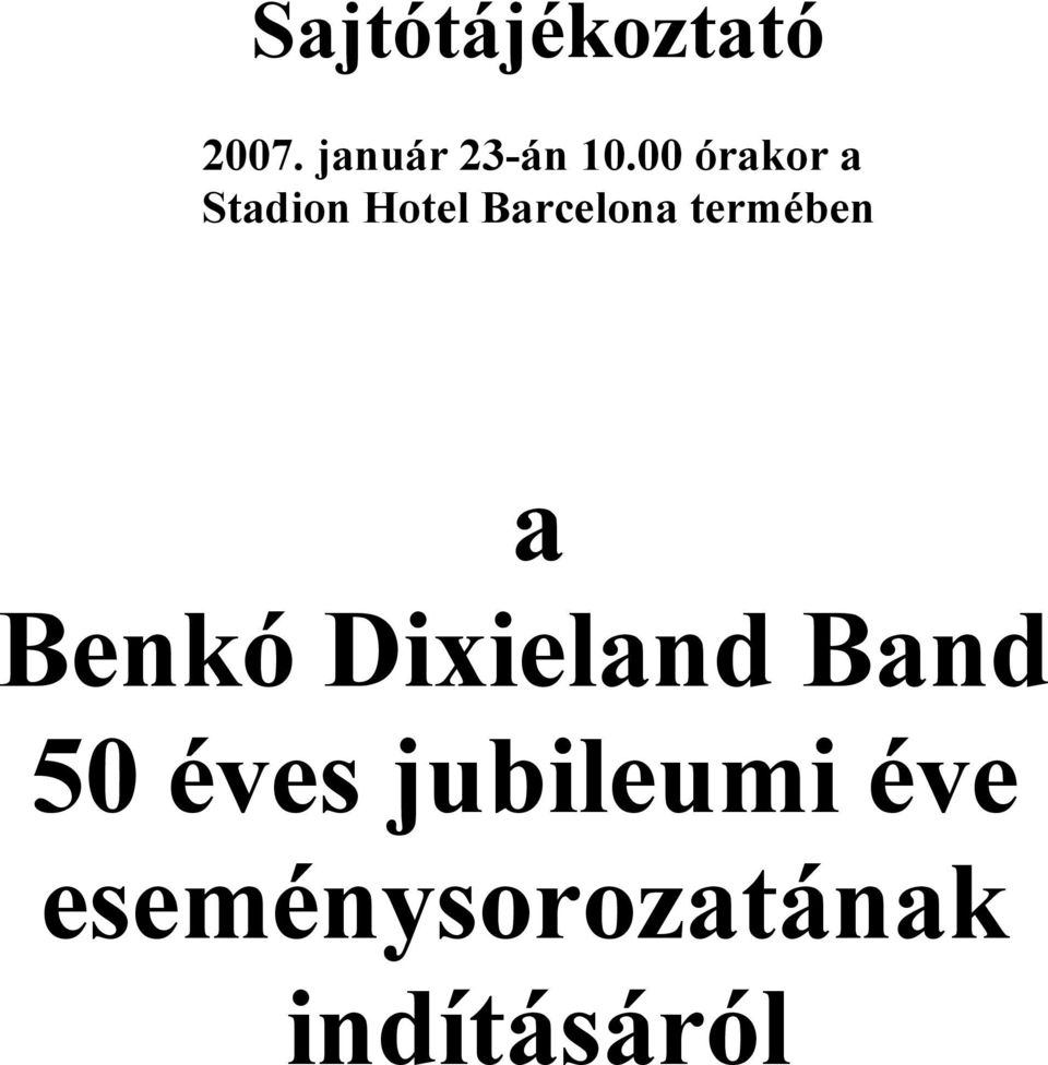 termében a Benkó Dixieland Band 50 éves