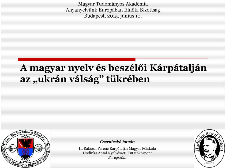 A magyar nyelv és beszélői Kárpátalján az ukrán válság tükrében