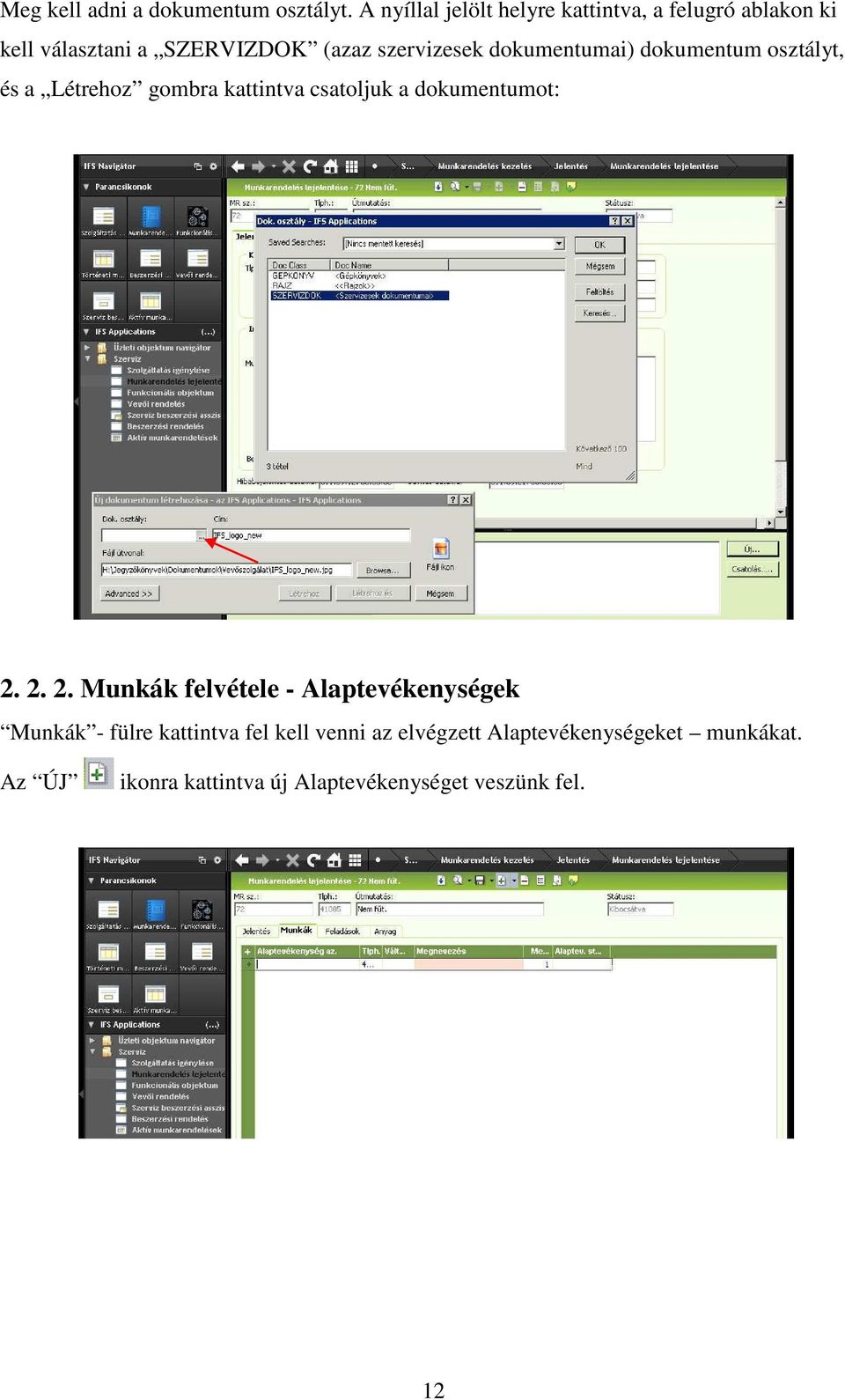 dokumentumai) dokumentum osztályt, és a Létrehoz gombra kattintva csatoljuk a dokumentumot: 2.