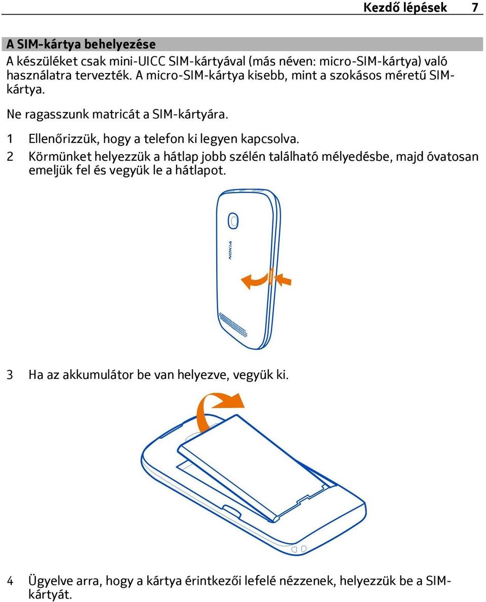 1 Ellenőrizzük, hogy a telefon ki legyen kapcsolva.