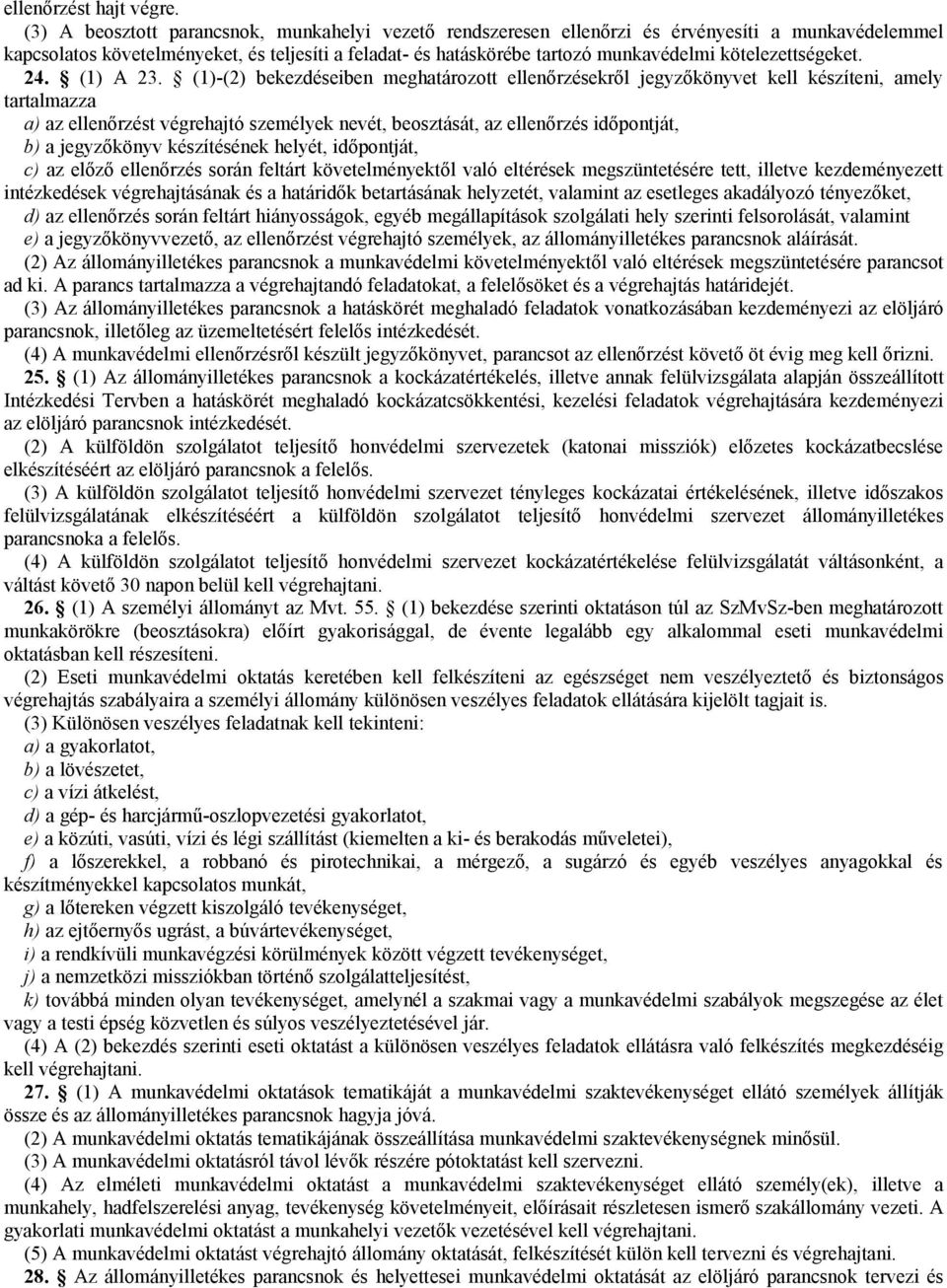 kötelezettségeket. 24. (1) A 23.