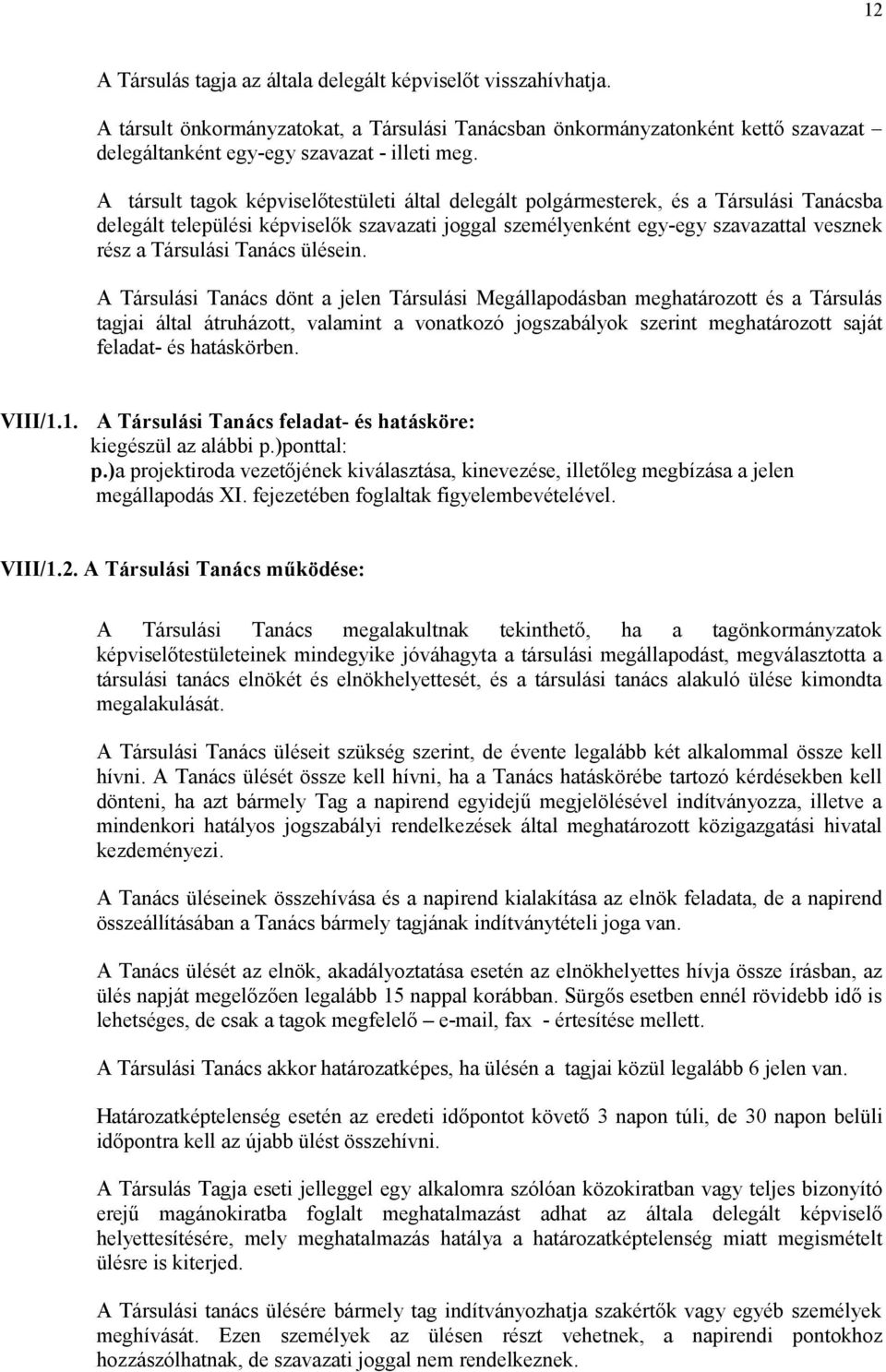 Tanács ülésein.