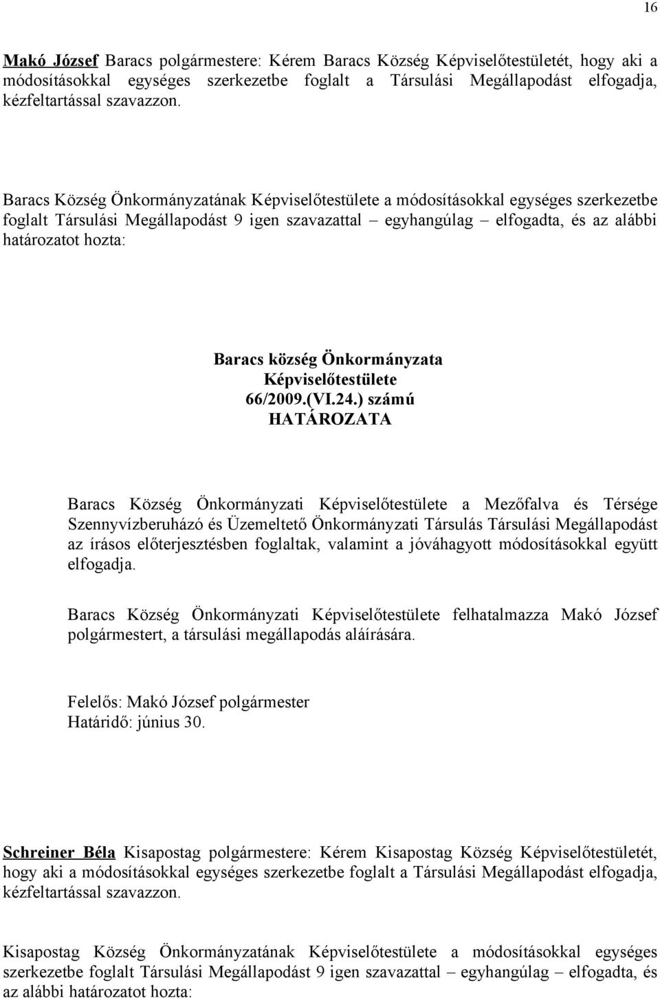Baracs község Önkormányzata Képviselőtestülete 66/2009.(VI.24.
