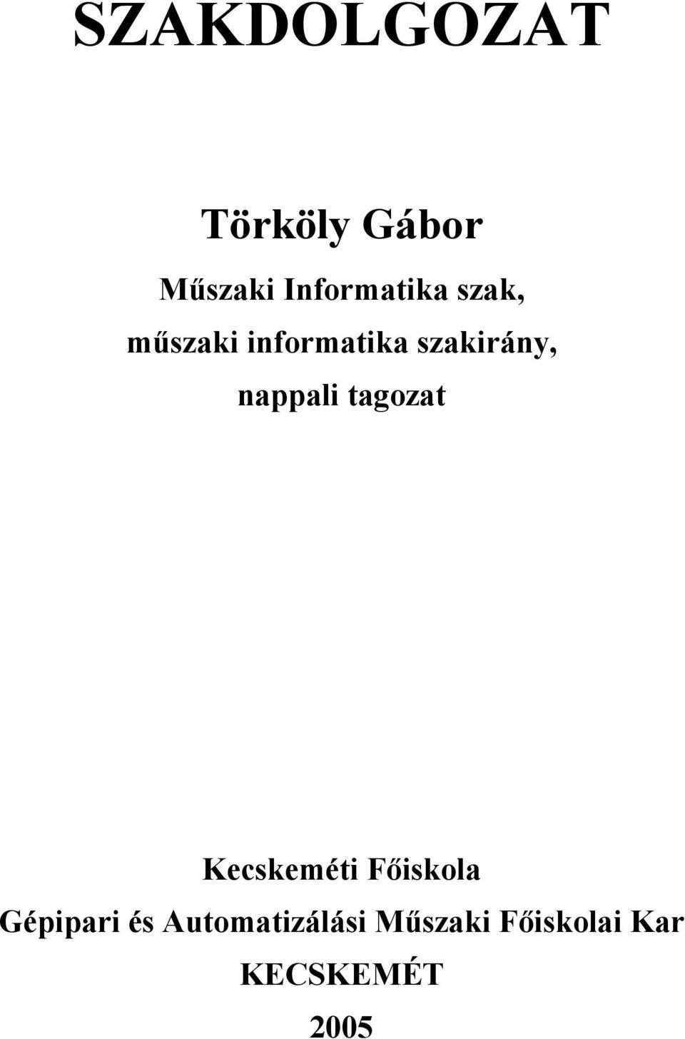 szakirány, nappali tagozat Kecskeméti