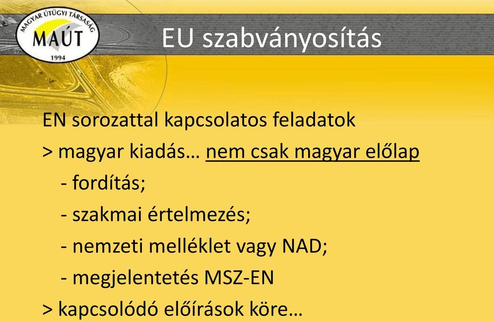 fordítás; - szakmai értelmezés; - nemzeti melléklet