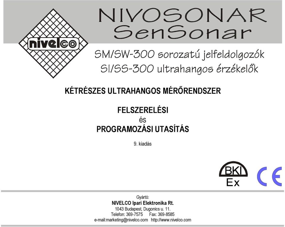 kiadás Gyártó: NIVELCO Ipari Elektronika Rt.