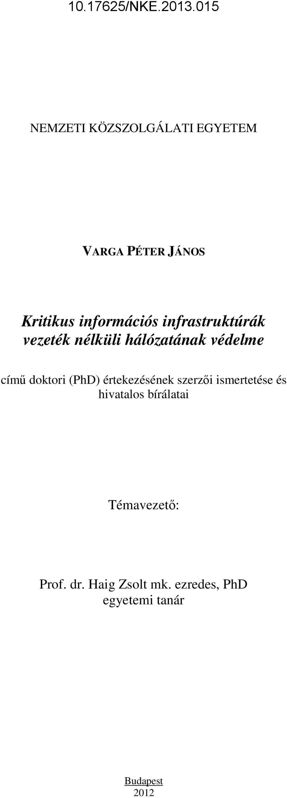 (PhD) értekezésének szerzői ismertetése és hivatalos bírálatai