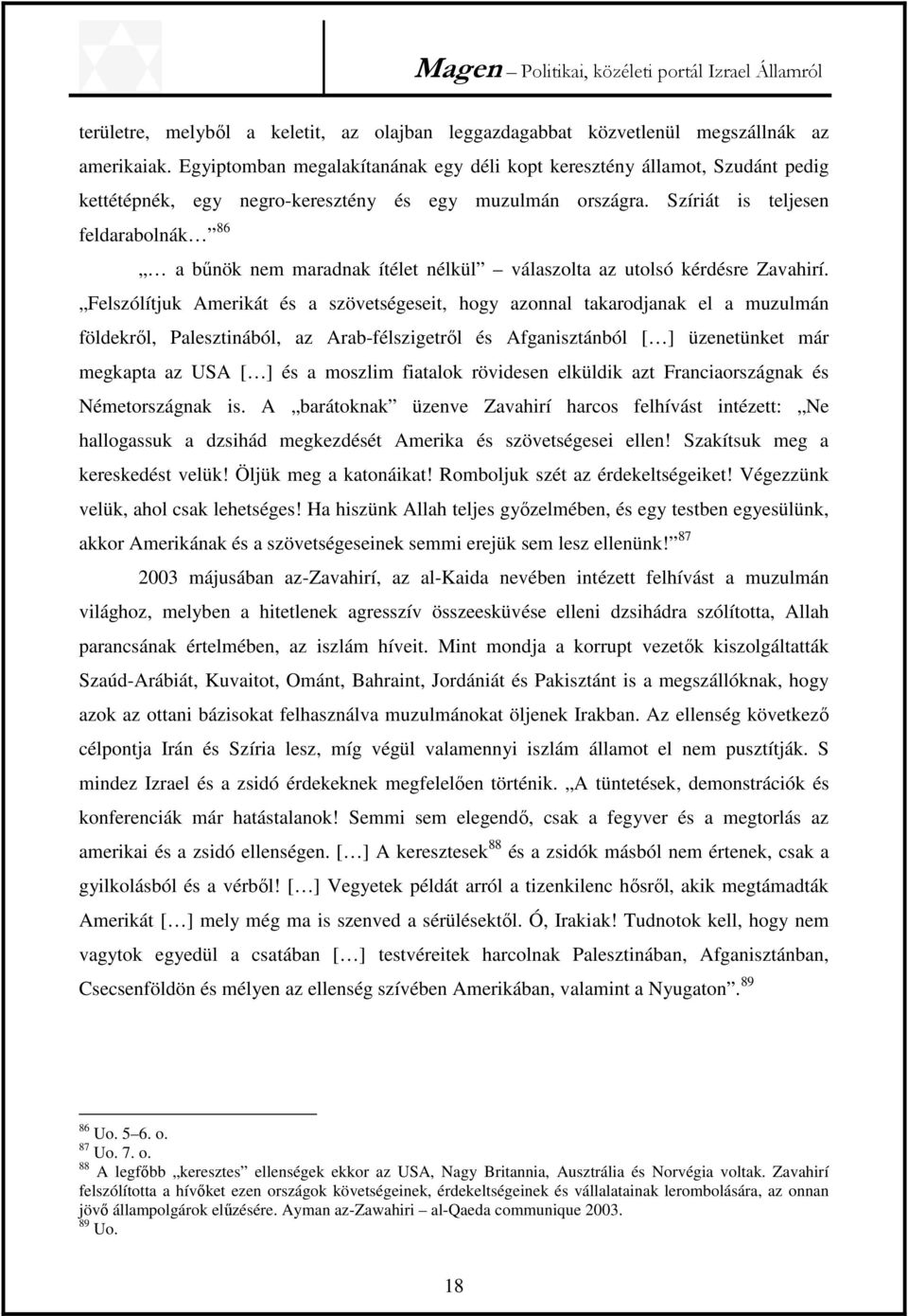 Szíriát is teljesen feldarabolnák 86 a bűnök nem maradnak ítélet nélkül válaszolta az utolsó kérdésre Zavahirí.