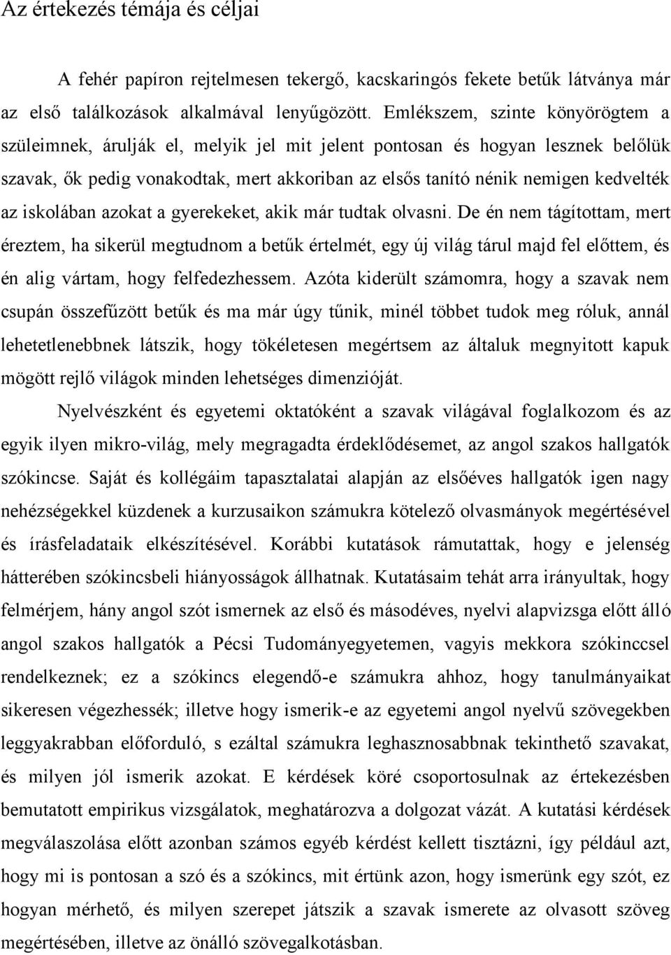 iskolában azokat a gyerekeket, akik már tudtak olvasni.