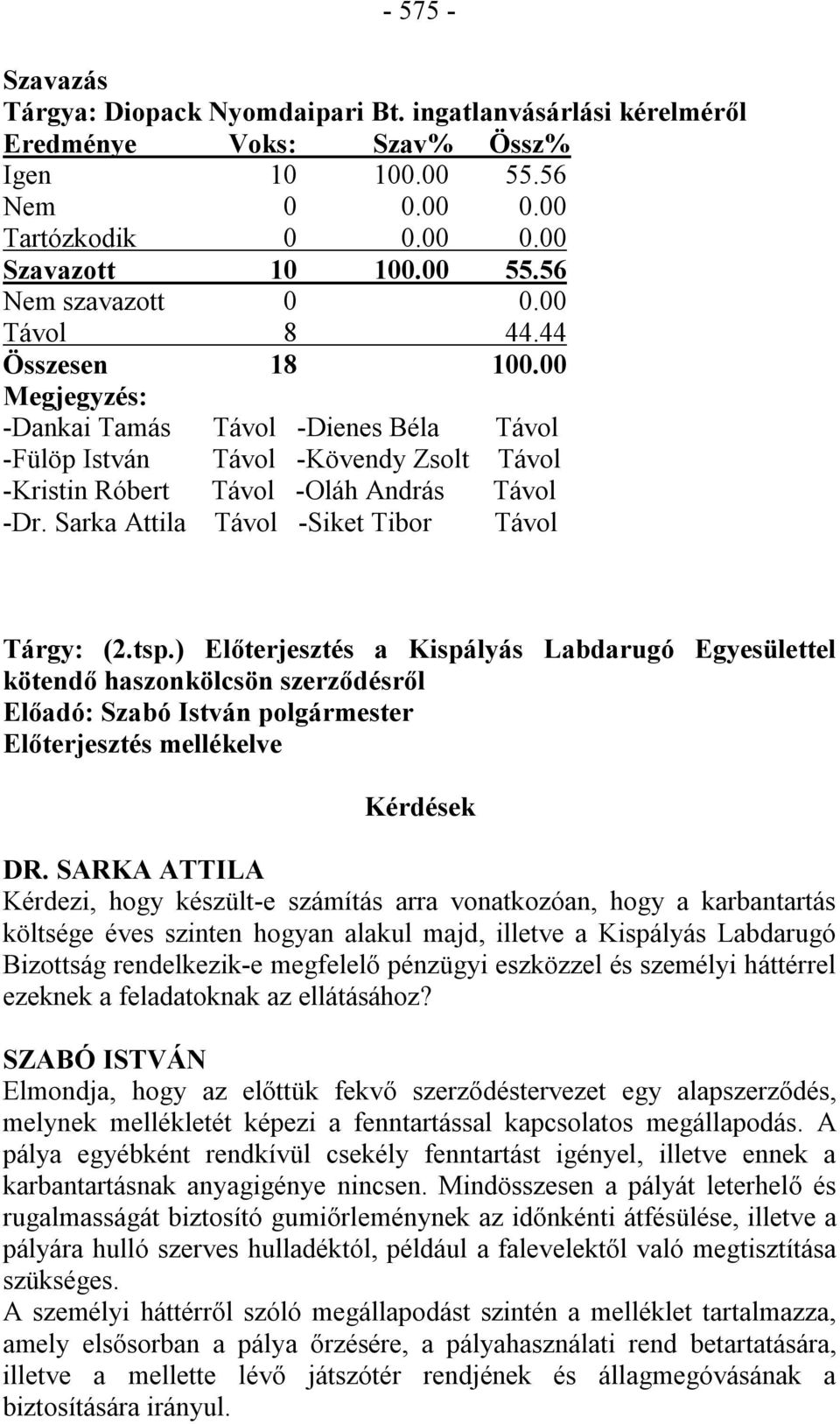 Sarka Attila Távol -Siket Tibor Távol Tárgy: (2.tsp.