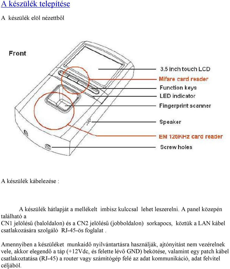 RJ-45-ös foglalat.