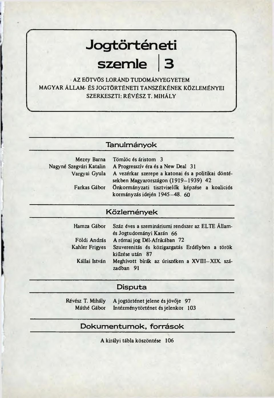 Magyarországon (1 9 1 9-1 9 3 9 ) 42 önkorm án y zati tisztviselők képzése a koalíciós korm ányzás idején 1 9 4 5-4 8.