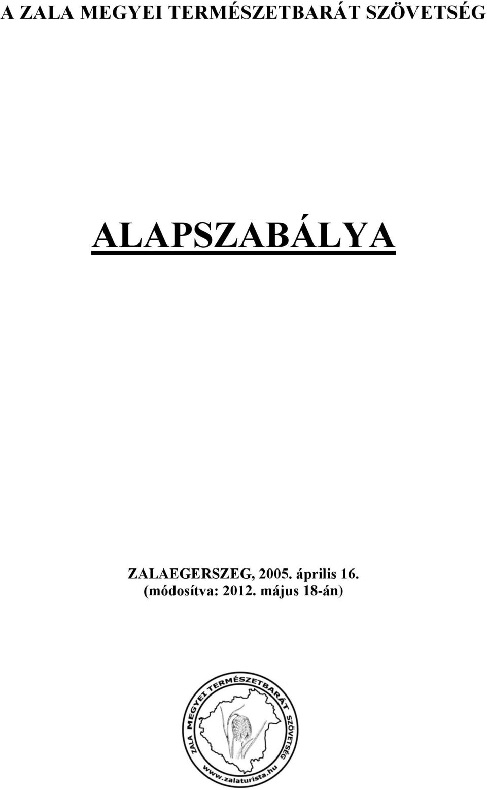 ZALAEGERSZEG, 2005.