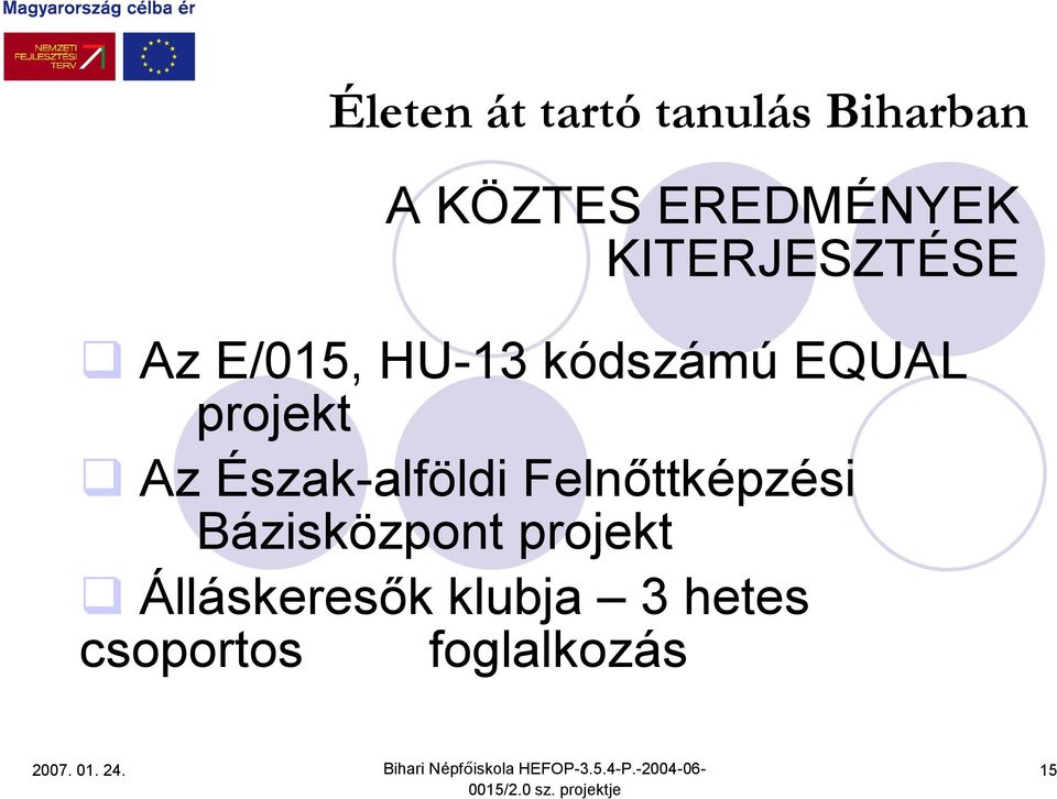 Észak-alföldi Felnőttképzési Bázisközpont