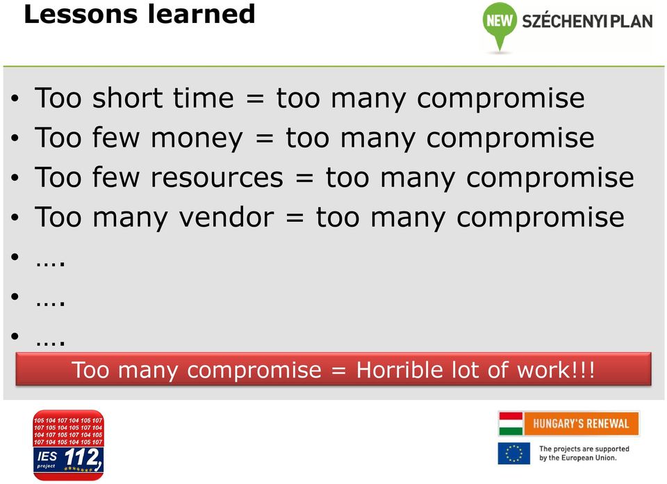 = too many compromise Too many vendor = too many