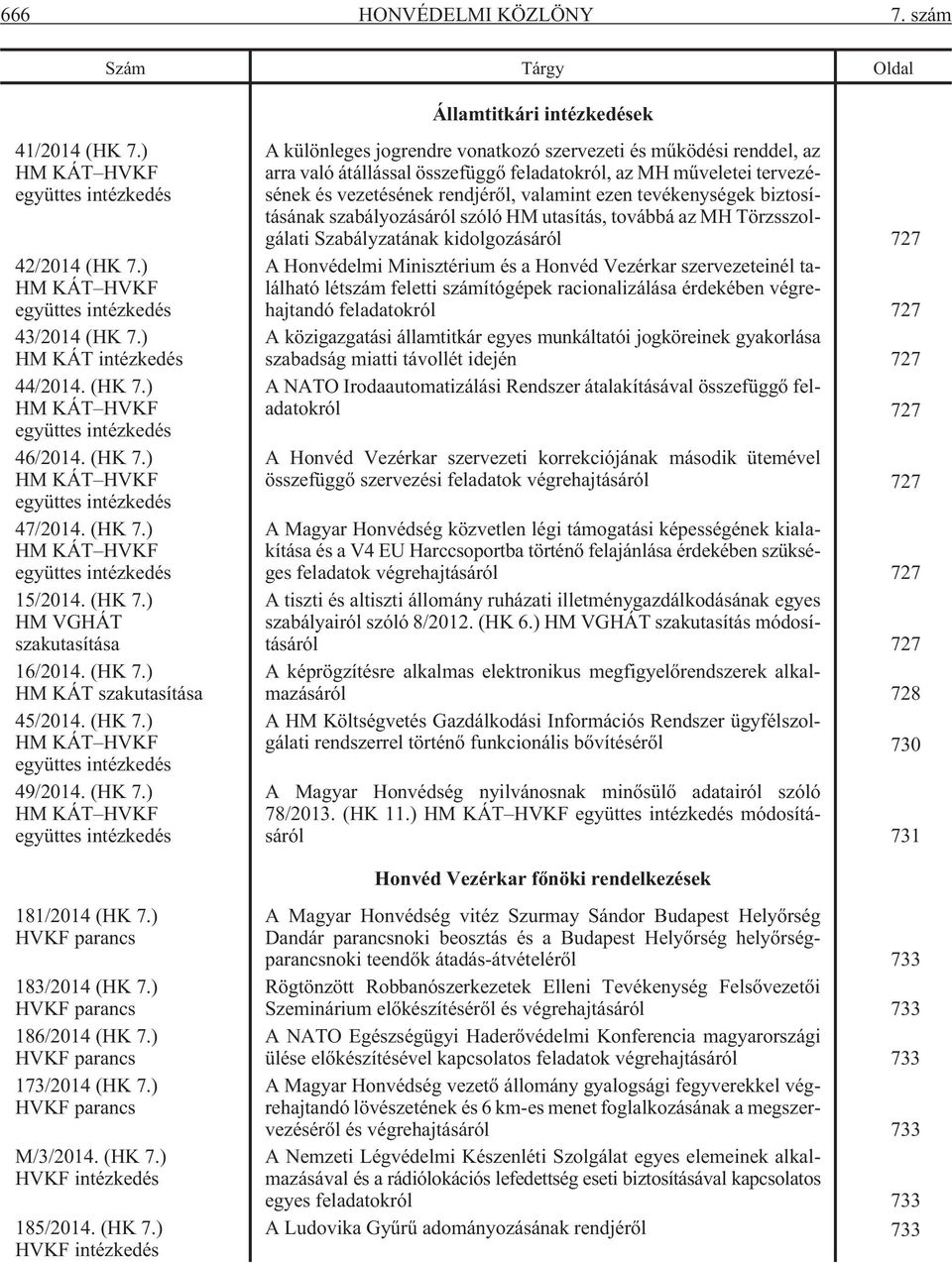 (HK 7.) HM KÁT szakutasítása 45/2014. (HK 7.