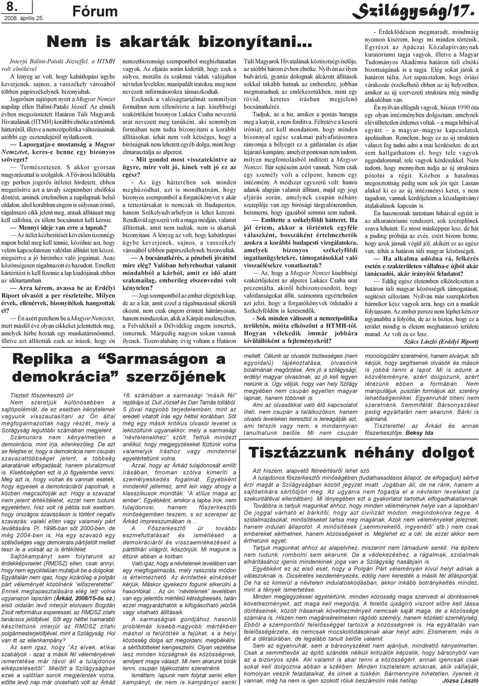 bizonyultak. Jogerõsen sajtópert nyert a Magyar Nemzet napilap ellen Bálint-Pataki József.