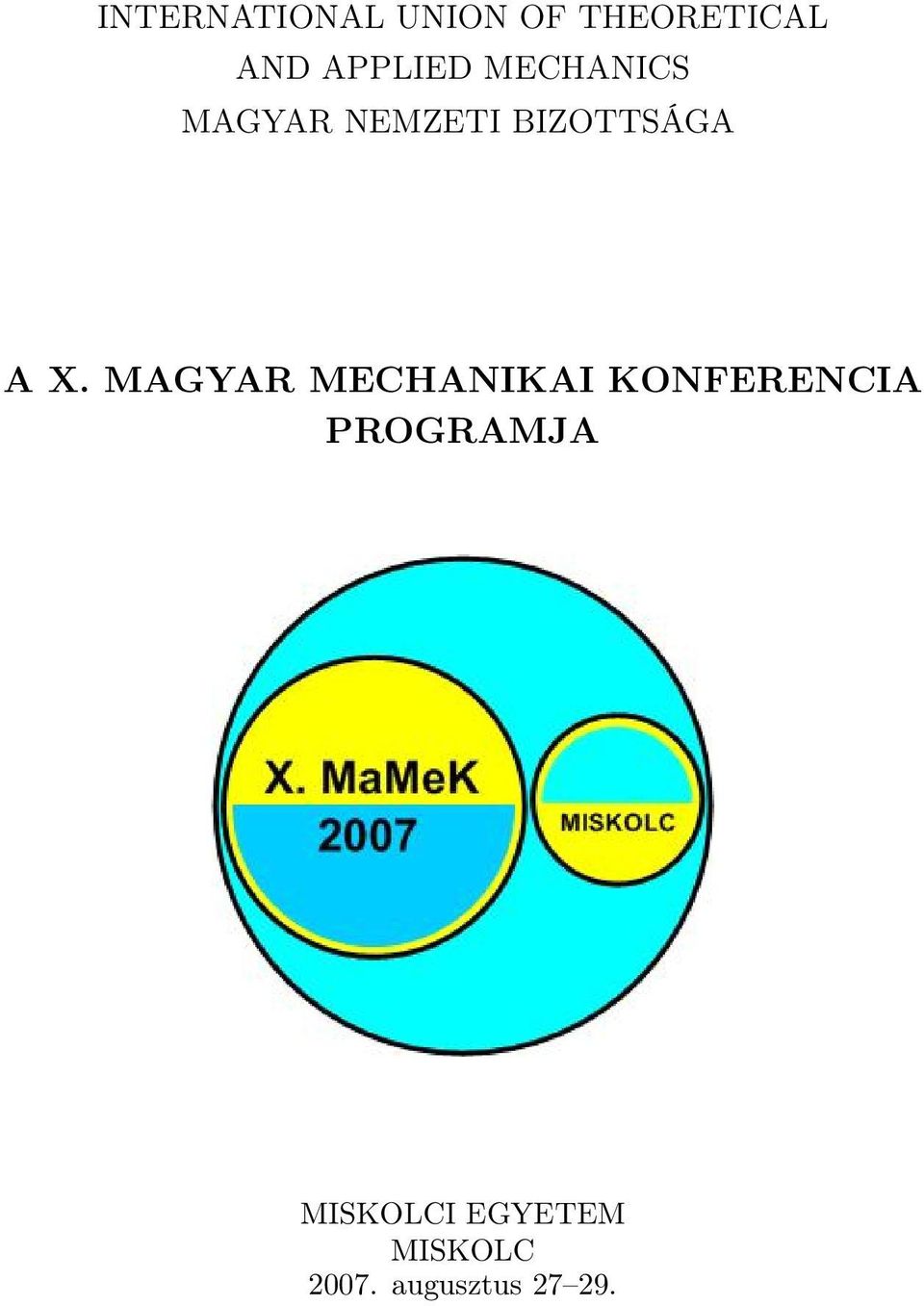 A X. MAGYAR MECHANIKAI KONFERENCIA