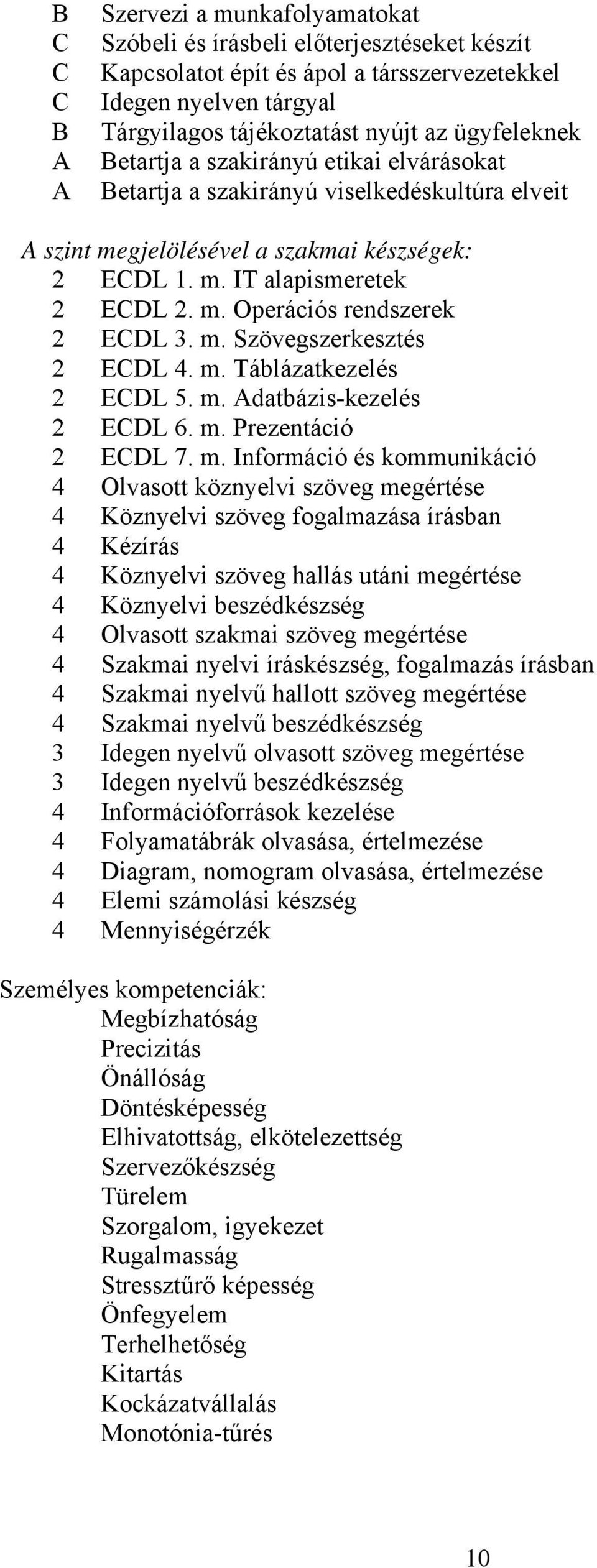 m. Szövegszerkesztés 2 ECDL 4. m.