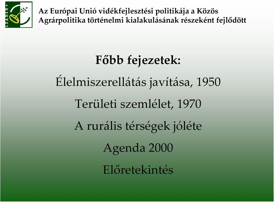 Főbb fejezetek: Élelmiszerellátás javítása, 1950 Területi